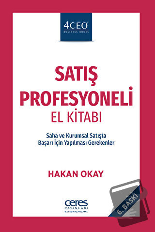 Satış Profesyoneli El Kitabı - Hakan Okay - Ceres Yayınları - Fiyatı -