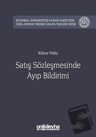 Satış Sözleşmesinde Ayıp Bildirimi (Ciltli) - Kübra Yıldız - On İki Le