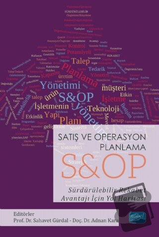 Satış ve Operasyon Planlama S & OP Sürdürülebilir Rekabet Avantajı İçi