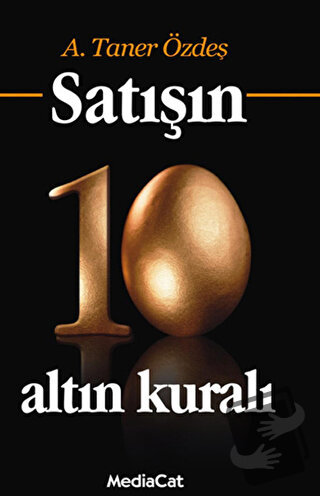 Satışın 10 Altın Kuralı - A. Taner Özdeş - MediaCat Kitapları - Fiyatı