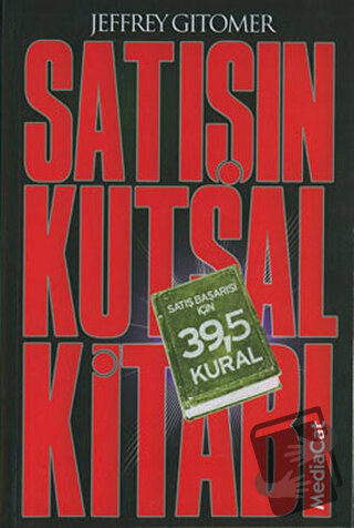 Satışın Kutsal Kitabı - Jeffrey Gitomer - MediaCat Kitapları - Fiyatı 