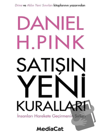 Satışın Yeni Kuralları - Daniel H. Pink - MediaCat Kitapları - Fiyatı 