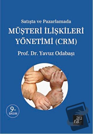 Satışta ve Pazarlamada Müşteri İlişkileri Yönetimi (CRM) - Yavuz Odaba