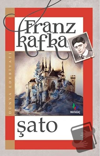 Şato - Franz Kafka - Mavi Ağaç Yayınları - Fiyatı - Yorumları - Satın 