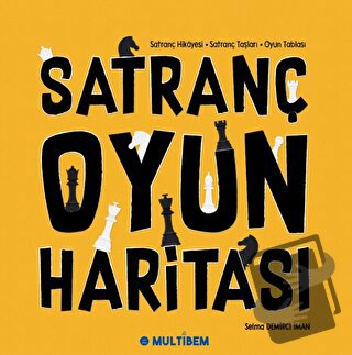 Satranç Oyun Haritası - Selma Demirci İman - Multibem Yayınları - Fiya