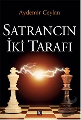 Satrancın İki Tarafı - Aydemir Ceylan - İleri Yayınları - Fiyatı - Yor