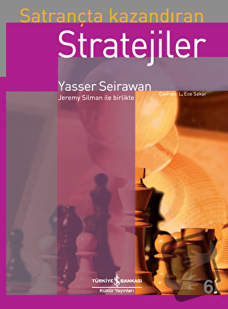 Satrançta Kazandıran Stratejiler - Yasser Seirawan - İş Bankası Kültür