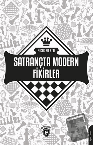 Satrançta Modern Fikirler - Richard Reti - Dorlion Yayınları - Fiyatı 