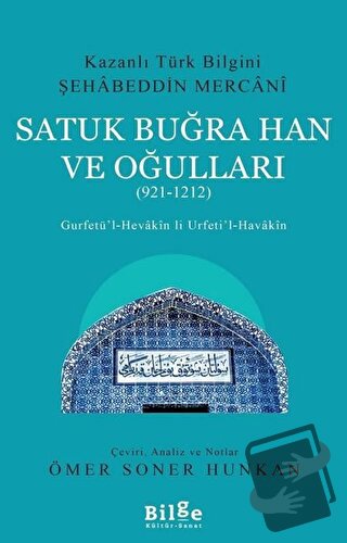 Satuk Buğra Han ve Oğulları (921-1212) - Şehabeddin Mercani - Bilge Kü