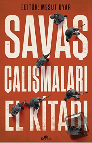 Savaş Çalışmaları El Kitabı - Mesut Uyar - Kronik Kitap - Fiyatı - Yor