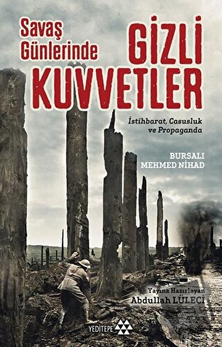 Savaş Günlerinde Gizli Kuvvetler - Mehmed Nihad - Yeditepe Yayınevi - 