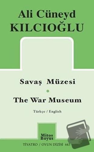 Savaş Müzesi - The War Museum - Ali Cüneyd Kılcıoğlu - Mitos Boyut Yay