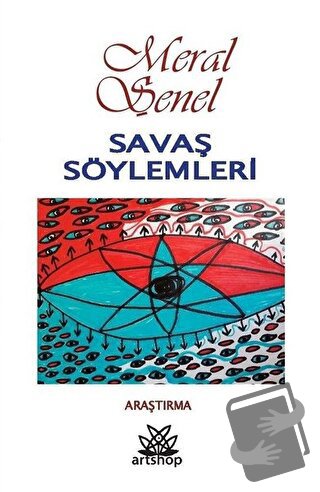 Savaş Söylemleri - Meral Şener - Artshop Yayıncılık - Fiyatı - Yorumla