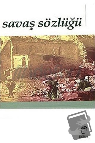 Savaş Sözlüğü - George Childs Kohn - Doruk Yayınları - Fiyatı - Yoruml