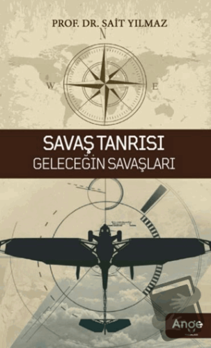 Savaş Tanrısı Geleceğin Savaşları - Sait Yılmaz - Ange Yayınları - Fiy