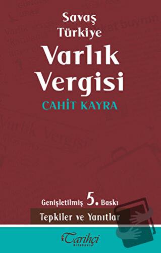 Savaş Türkiye Varlık Vergisi - Cahit Kayra - Tarihçi Kitabevi - Fiyatı