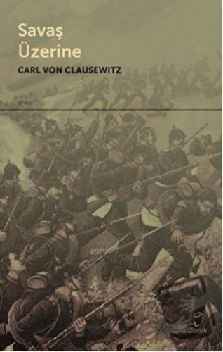 Savaş Üzerine - C.V. Clausewitz - Doruk Yayınları - Fiyatı - Yorumları