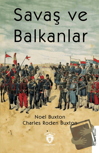 Savaş ve Balkanlar - Charles Roden Buxton - Dorlion Yayınları - Fiyatı