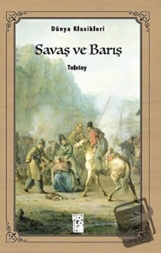 Savaş ve Barış - Lev Nikolayeviç Tolstoy - Koloni - Fiyatı - Yorumları