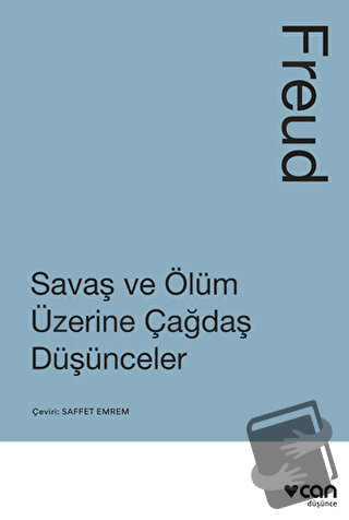 Savaş ve Ölüm Üzerine Çağdaş Düşünceler - Sigmund Freud - Can Yayınlar