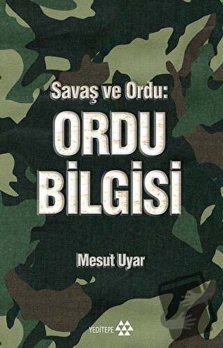 Savaş ve Ordu: Ordu Bilgisi - Mesut Uyar - Yeditepe Yayınevi - Fiyatı 