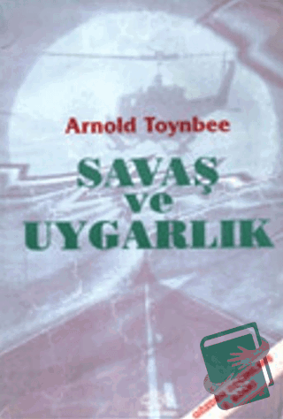 Savaş ve Uygarlık - Arnold Toynbee - Ürün Yayınları - Fiyatı - Yorumla