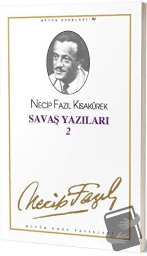 Savaş Yazıları 2 : 94 - Necip Fazıl Bütün Eserleri - Necip Fazıl Kısak