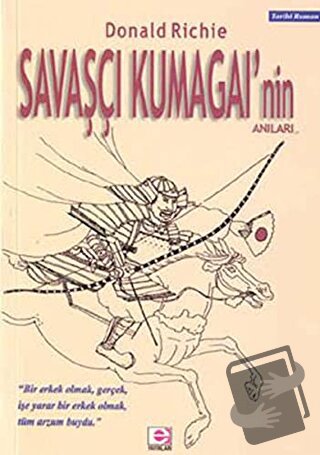 Savaşçı Kumagai’nin Anıları - Donald Richie - E Yayınları - Fiyatı - Y