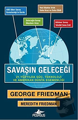 Savaşın Geleceği - George Friedman - Pegasus Yayınları - Fiyatı - Yoru