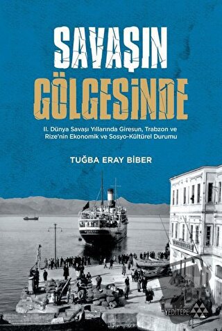 Savaşın Gölgesinde - Tuğba Eray Biber - Yeditepe Yayınevi - Fiyatı - Y