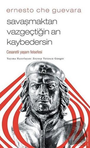 Savaşmaktan Vazgeçtiğin An Kaybedersin - Ernesto Che Guevara - Destek 