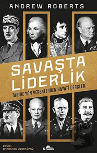 Savaşta Liderlik - Andrew Roberts - Kronik Kitap - Fiyatı - Yorumları 