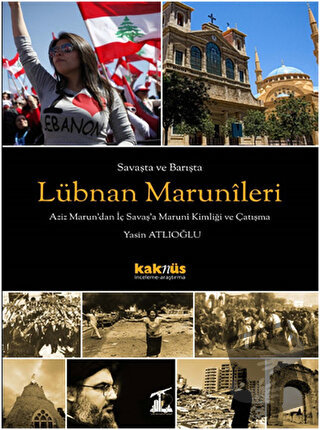 Savaşta ve Barışta Lübnan Marunileri - Yasin Atlıoğlu - Kaknüs Yayınla