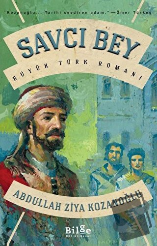 Savcı Bey - Abdullah Ziya Kozanoğlu - Bilge Kültür Sanat - Fiyatı - Yo