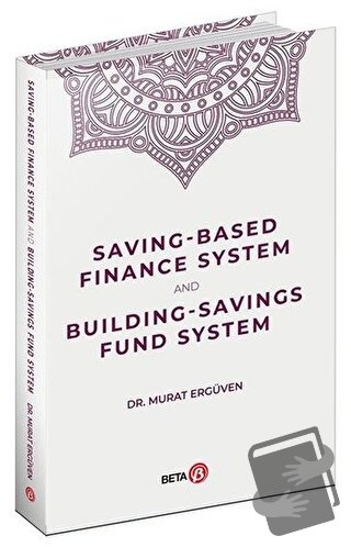 Saving-Based Finance System and Building-Savings Fund System - Murat E