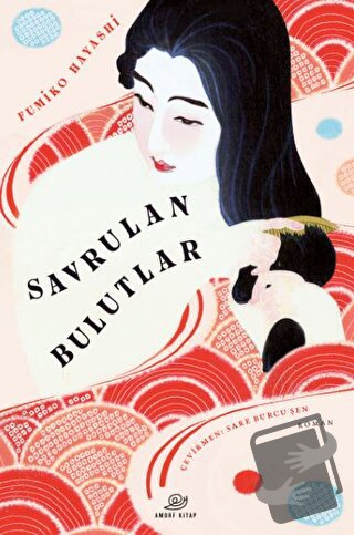 Savrulan Bulutlar - Fumiko Hayashi - Amorf Kitap - Fiyatı - Yorumları 