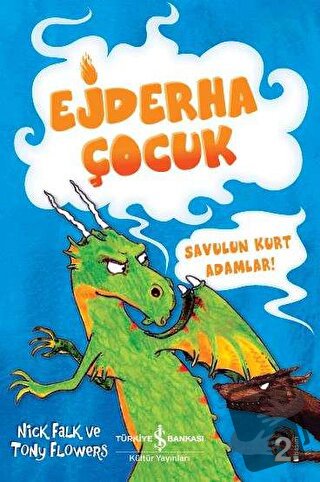 Savulun Kurt Adamlar! - Ejderha Çocuk - Nick Falk - İş Bankası Kültür 