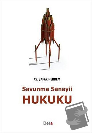 Savunma Sanayii Hukuku (Ciltli) - Şafak Herdem - Beta Yayınevi - Fiyat