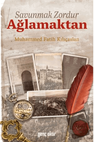 Savunmak Zordur Ağlamaktan - Muhammed Fatih Kılıçaslan - Gençokur Yayı