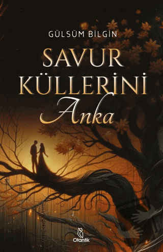 Savur Küllerini: Anka - Gülsüm Bilgin - Otantik Kitap - Fiyatı - Yorum