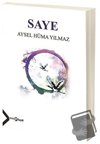 Saye - Aysel Hüma Yılmaz - Hayal Yayınları - Fiyatı - Yorumları - Satı