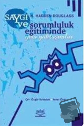 Saygı ve Sorumluluk Eğitiminde Yeni Yaklaşımlar - N. Hadden Douglass -