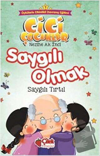 Saygılı Olmak - Cici Çocuklar (Büyük Boy) - Nezihe Ak İnci - Çilek Kit