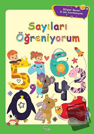 Sayıları Öğreniyorum - Kolektif - Pia Çocuk Yayınları - Fiyatı - Yorum