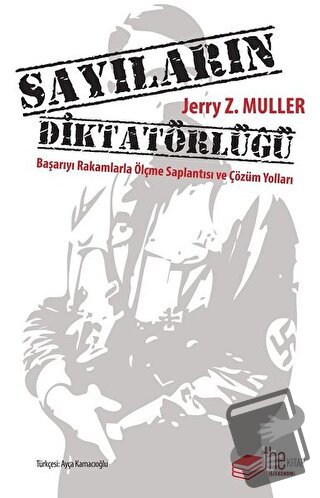 Sayıların Diktatörlüğü - Jerry Z. Muller - The Kitap - Fiyatı - Yoruml