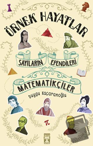 Sayıların Efendileri - Matematikçiler - Duygu Kaçaranoğlu - Genç Timaş