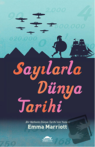 Sayılarla Dünya Tarihi - Emma Marriott - Maya Kitap - Fiyatı - Yorumla