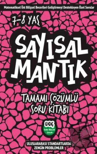 Sayısal Mantık Tamamı Çözümlü Soru Kitabı 7-8 Yaş - Kolektif - Dahi Ol