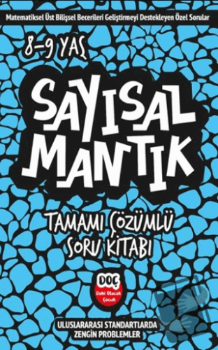 Sayısal Mantık Tamamı Çözümlü Soru Kitabı 8-9 Yaş - Kolektif - Dahi Ol