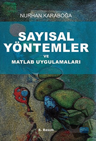 Sayısal Yöntemler ve Matlab Uygulamaları - Nurhan Karaboğa - Nobel Aka